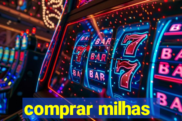 comprar milhas